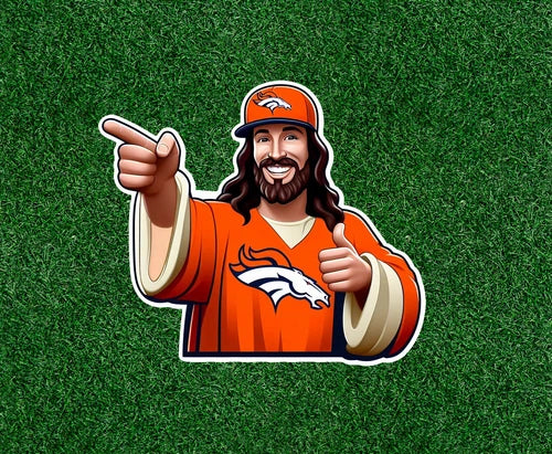 Jesus is a Broncos fan 100% waterproof vinyl sticker decal - several sizes