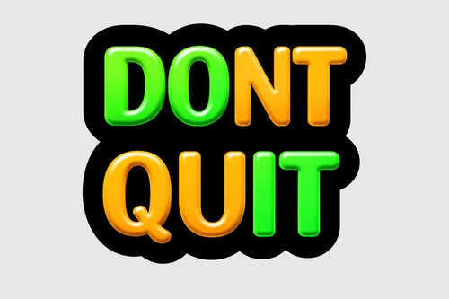 DO IT / DON'T QUIT - 100% waterproof vinyl sticker decal - many sizes