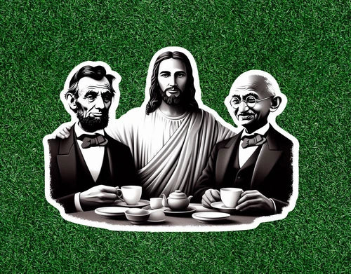 Jesus having tea with Abe Lincoln and Gandhi vinyl sticker decal - many sizes