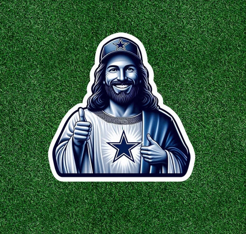 Jesus is a Dallas fan! 100% waterproof vinyl sticker decal - several sizes