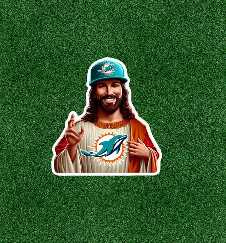 Jesus is a Dolphins Fan! 100% waterproof vinyl sticker decal - several sizes