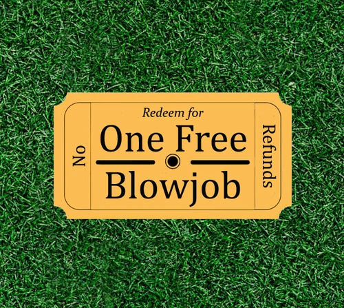 Free Blowjob ticket - 100% waterproof vinyl sticker decal - many sizes